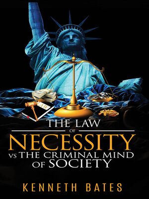 cover image of The Law of Necessity vs. the Criminal Mind of Society